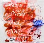 12-12-22 freie Kalligrafie Gunter Kaufmann 1000x989 PC210021  Gutes Neues Jahr 2013 150x150