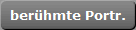 ber�hmte Portr.